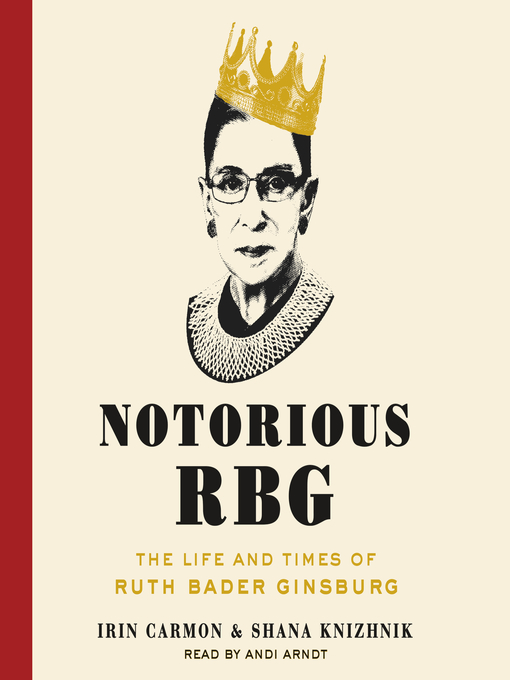 Title details for Notorious RBG by Irin Carmon - Wait list